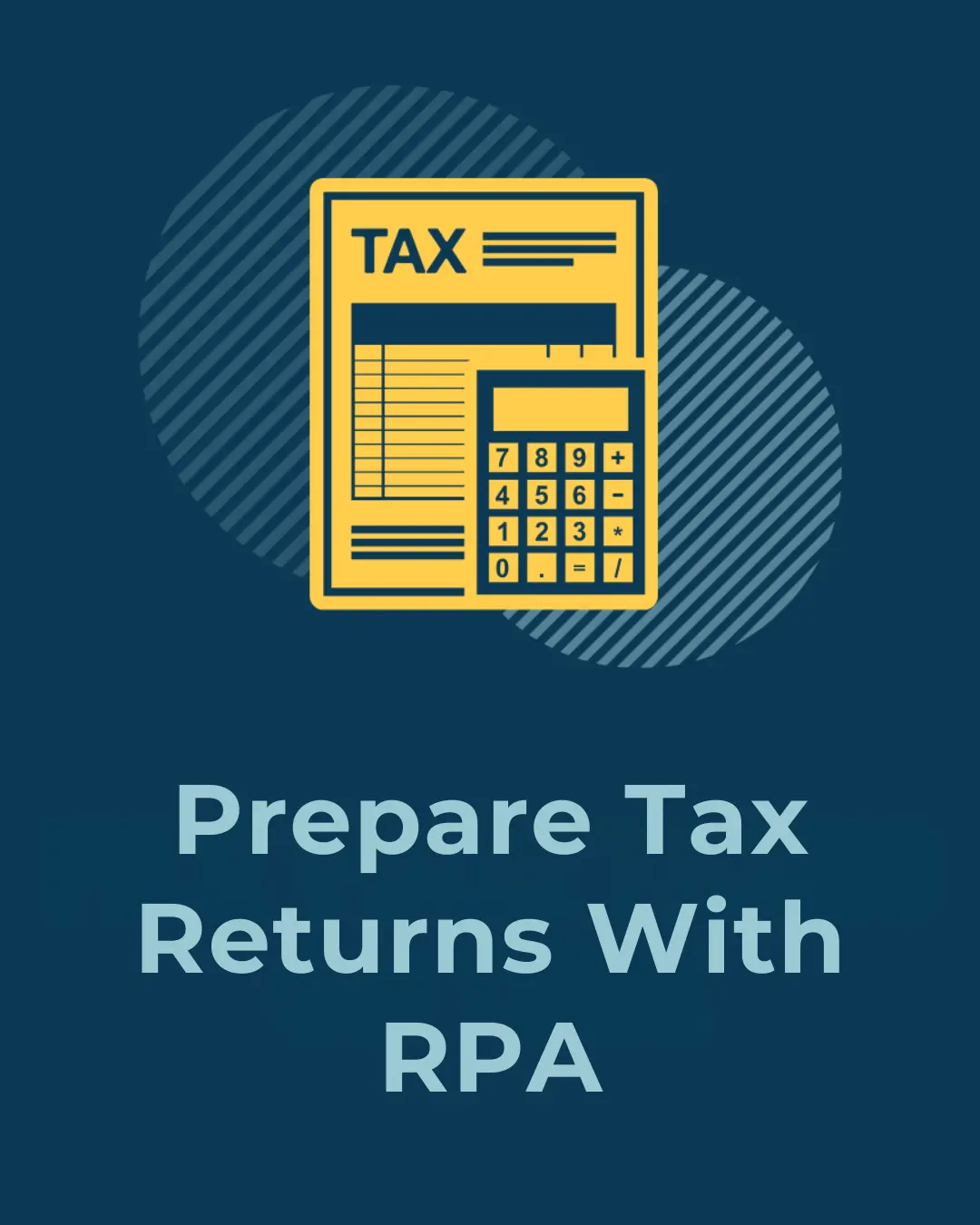 RPA automation for tax return preparation, streamlining finance